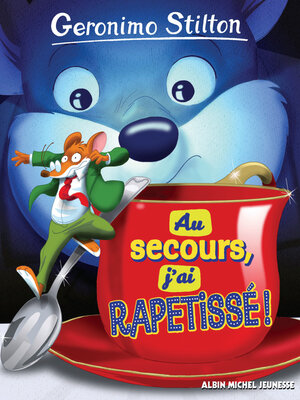cover image of Au secours, j'ai rapetissé !